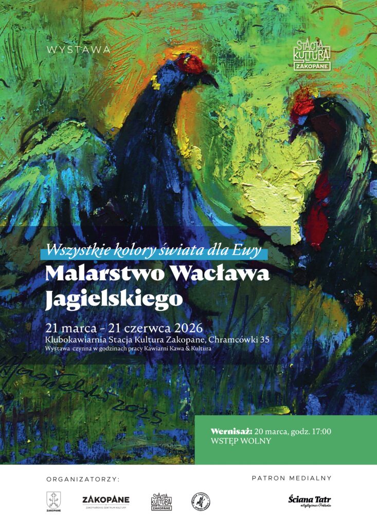 Fundacja Ściana Tatr objęła patronat medialny nad wystawą „Wszystkie kolory świata dla Ewy. Malarstwo Wacława Jagielskiego”