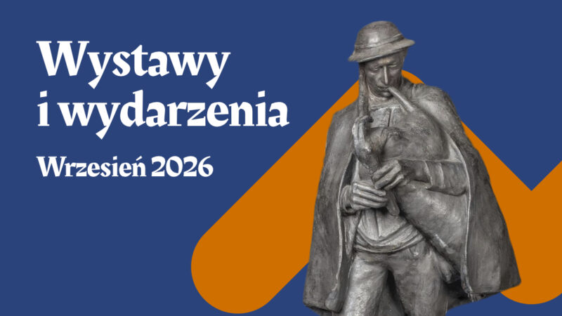 Obrazek wpisu - Wydarzenia i&nbsp;wystawy sztuki podhalańskiej we&nbsp;wrześniu 2026